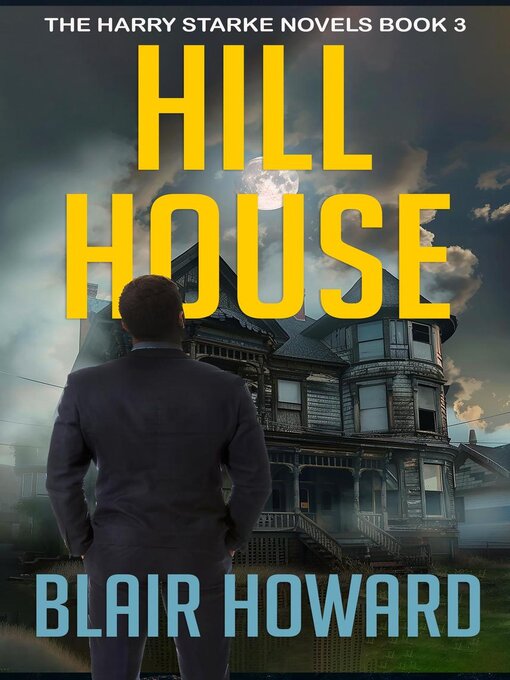 Title details for Hill House by Blair Howard - Available